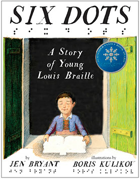 Six Dots: a Story of Young Louis Braille