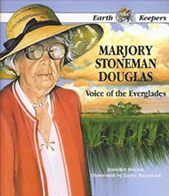Marjory Stoneman Douglas: Voice of the Everglades